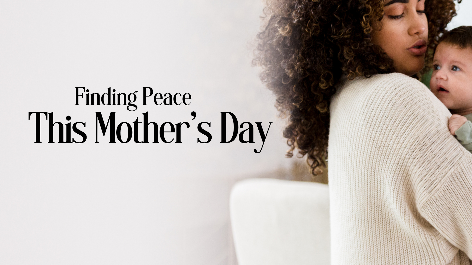 Finding Peace This Mother's Day Image