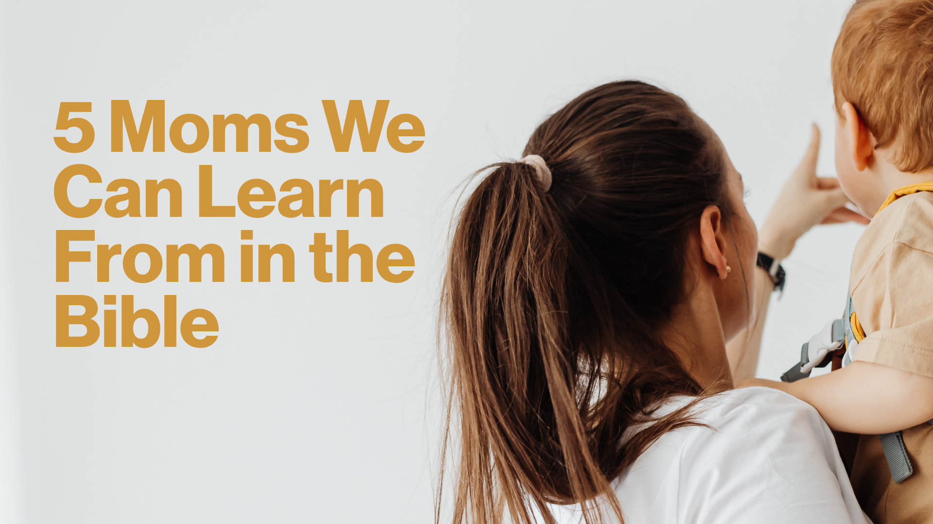 5 Moms We Can Learn From in the Bible Image