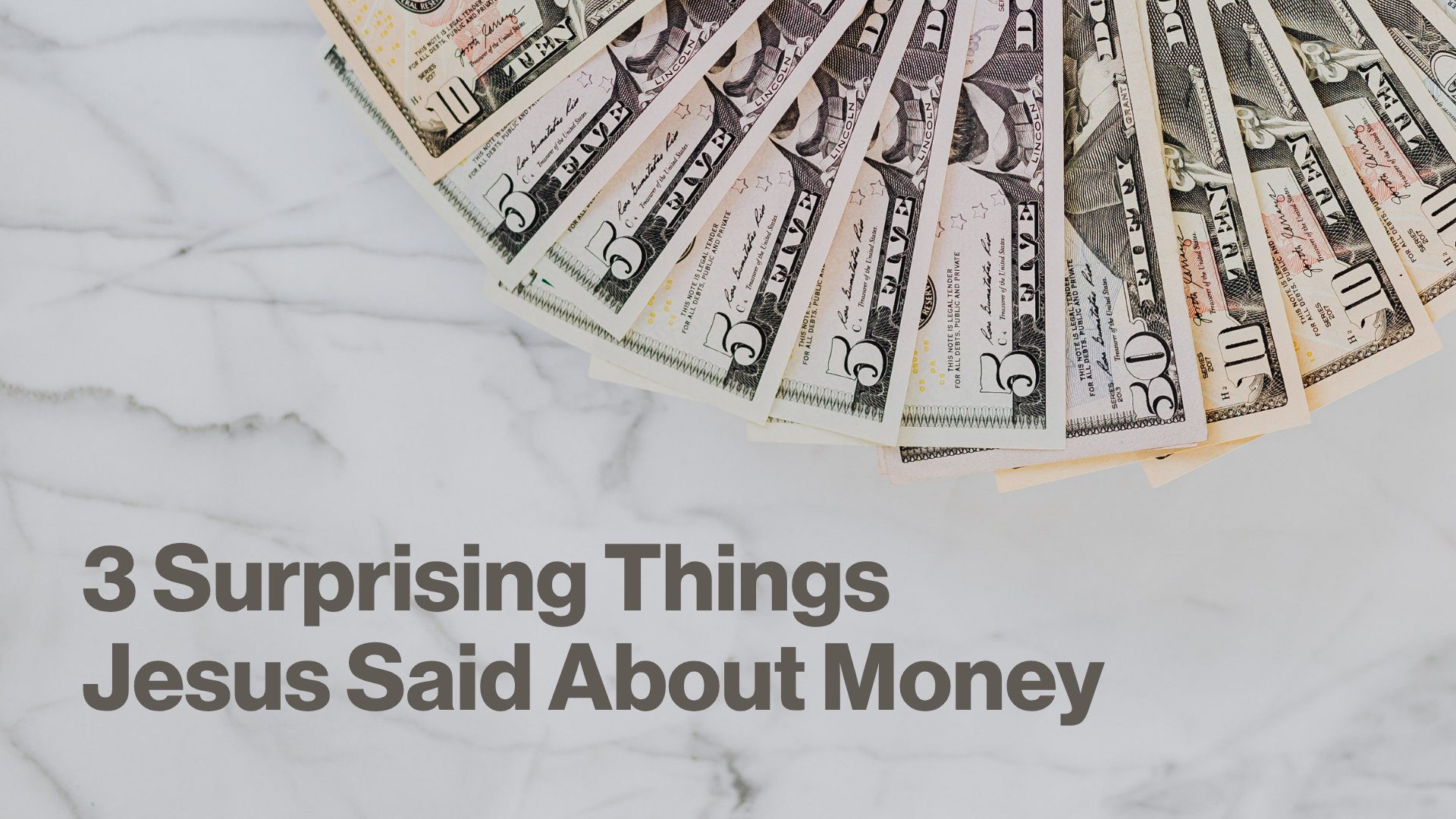 3 Surprising Things Jesus Said About Money Image