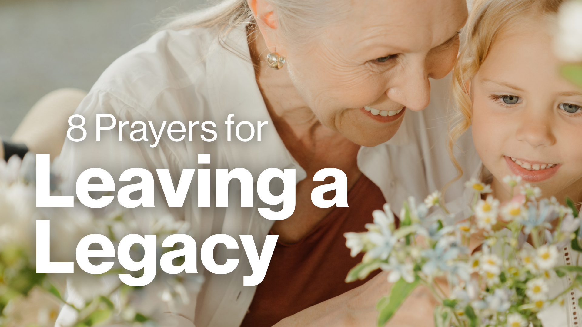 8 Prayers for Leaving a Legacy Image