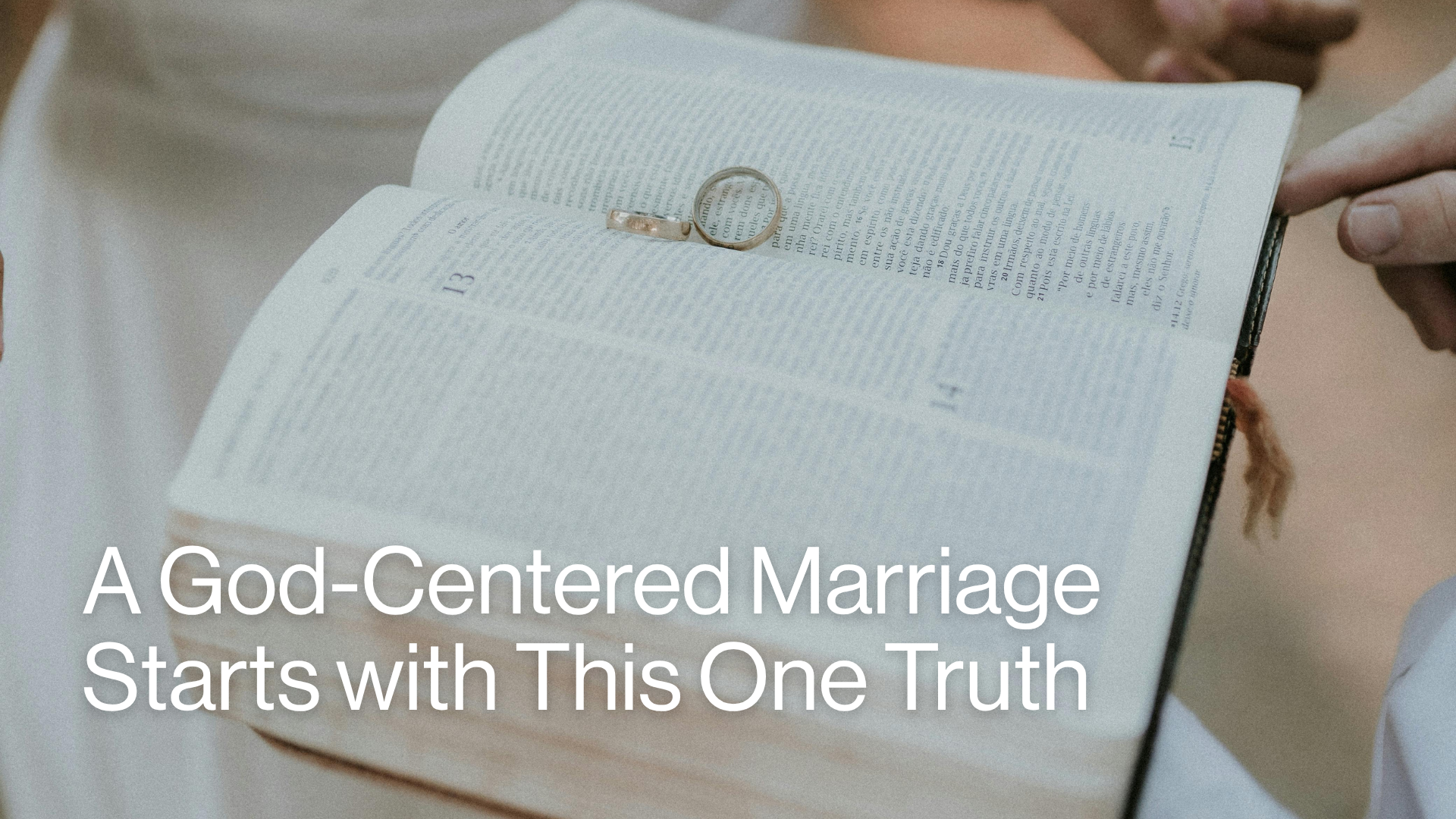 A God-Centered Marriage Starts with This One Truth Image