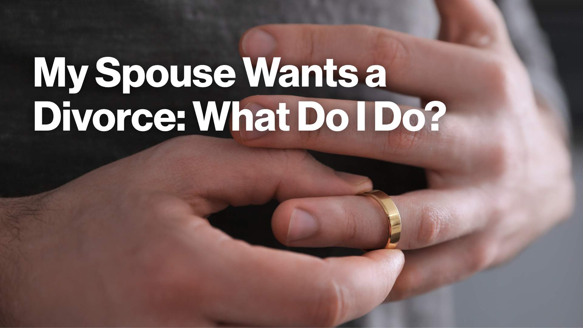 My Spouse Wants a Divorce: What Do I Do? Image