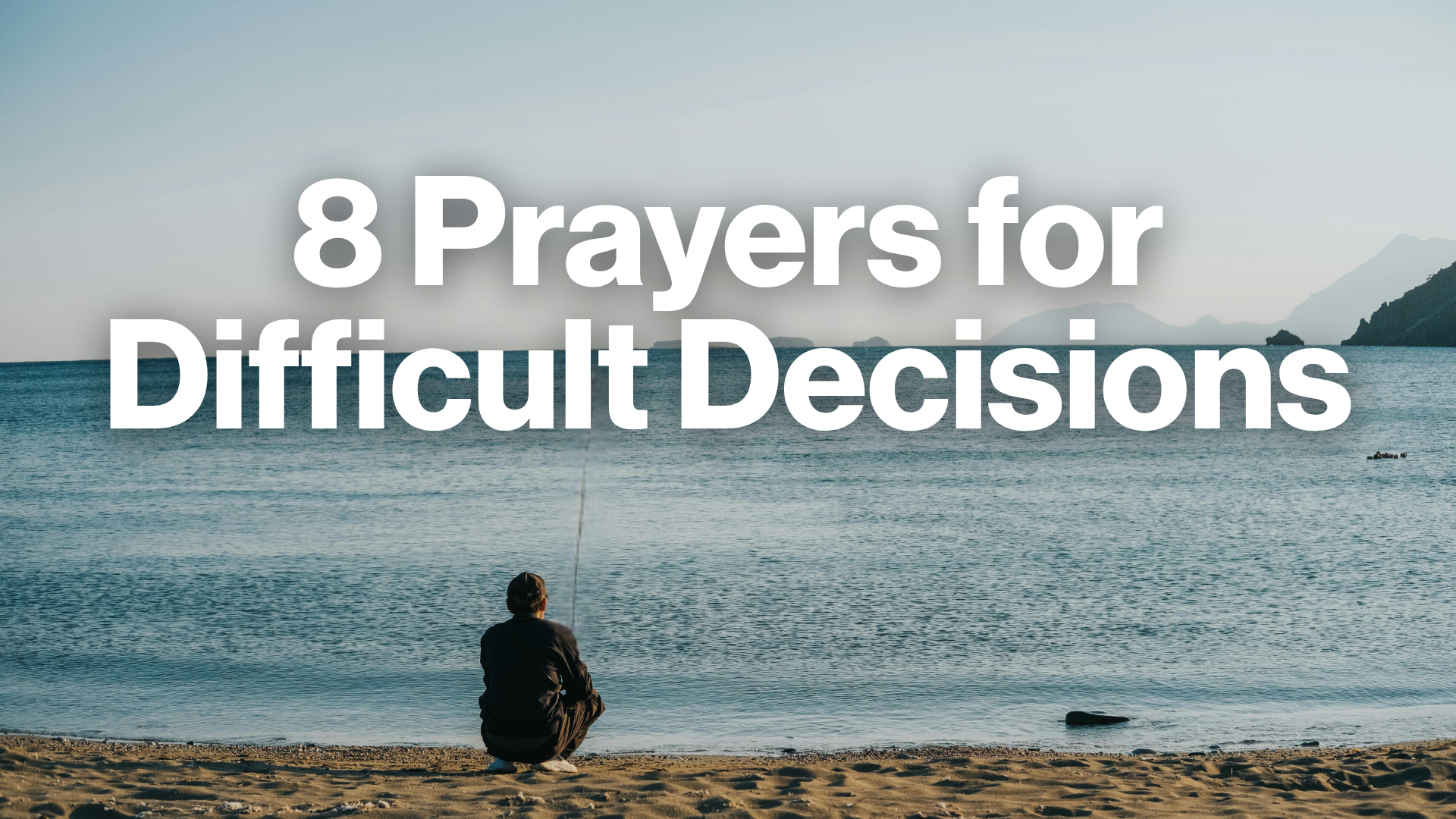 8 Prayers for Difficult Decisions Image