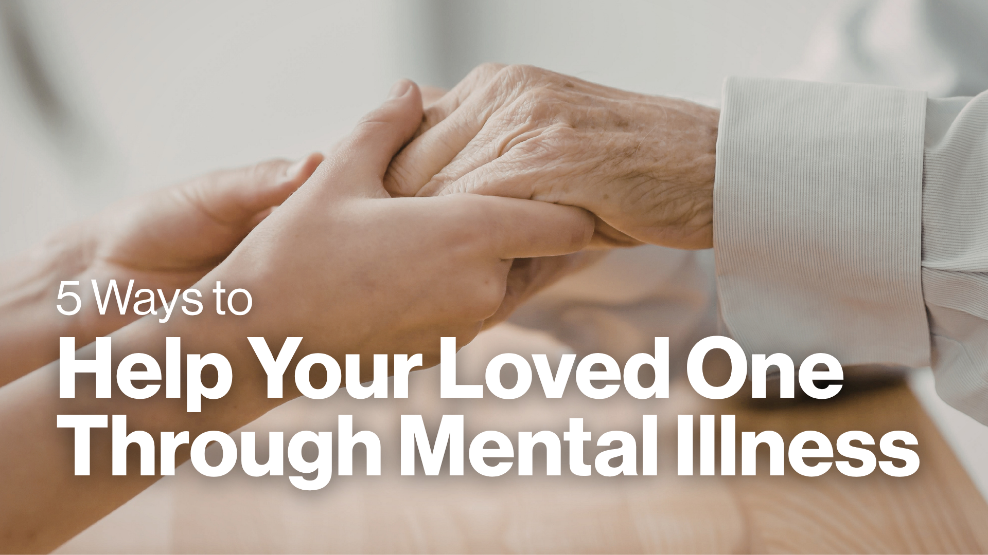 Help Your Loved One Through Mental Illness Image