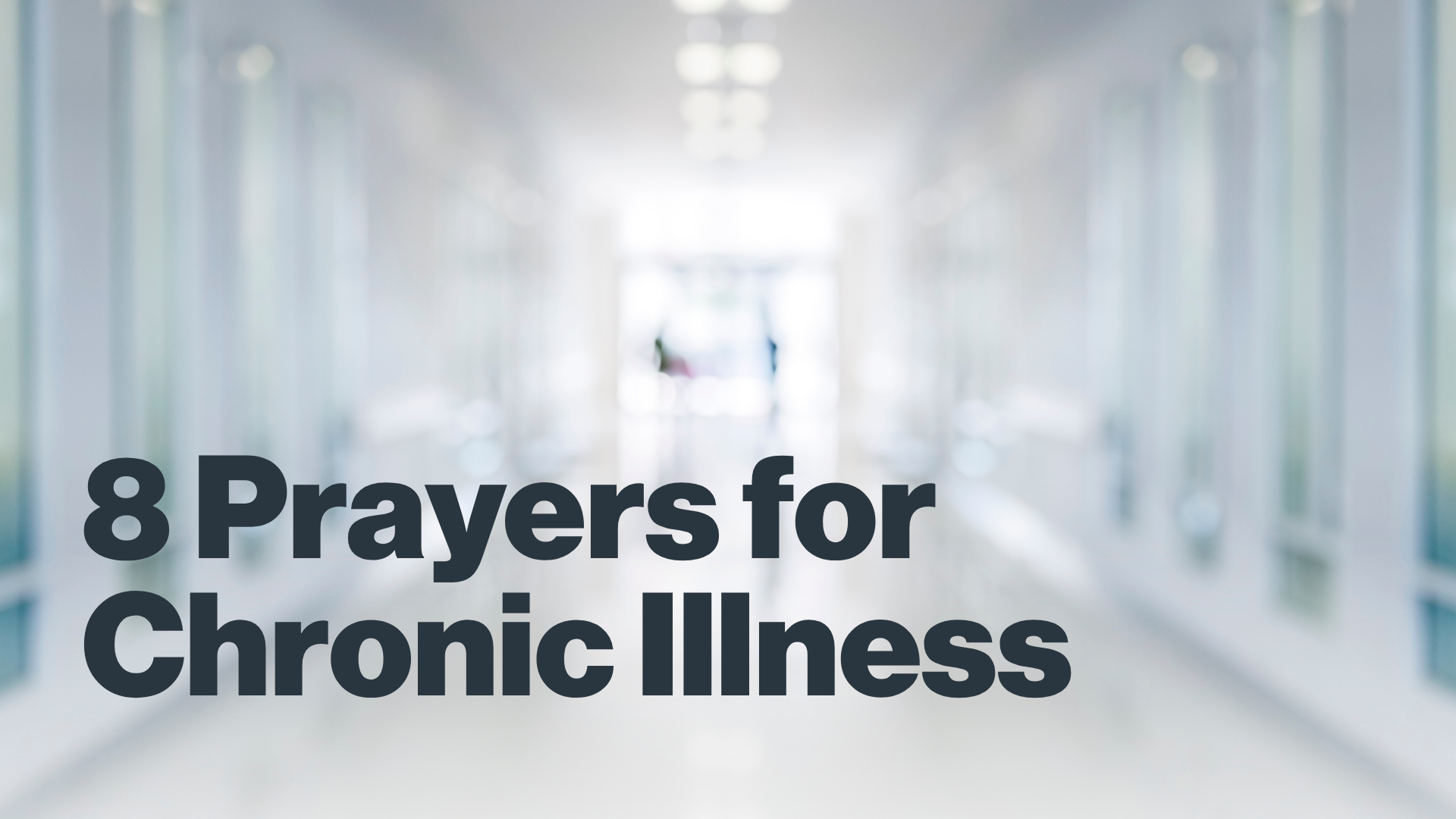 8 Prayers for Chronic Illness Image