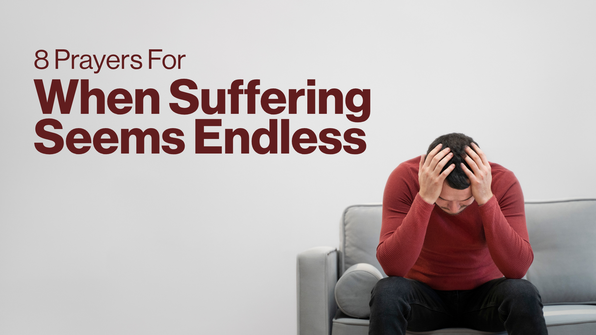 8 Prayers for When Suffering Seems Endless Image
