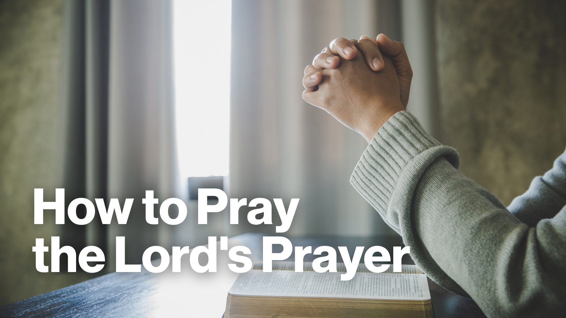 How to Pray the Lord's Prayer Image