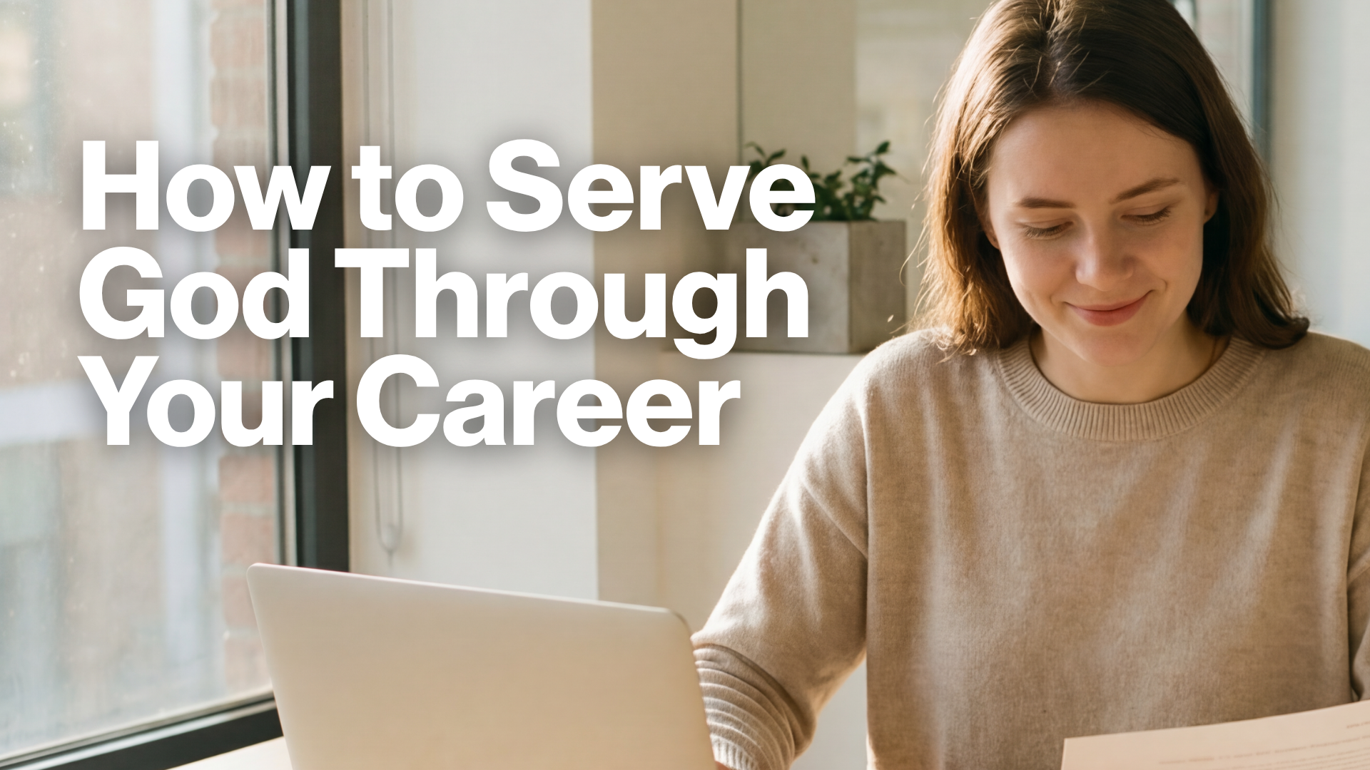 How to Serve God Through Your Career Image