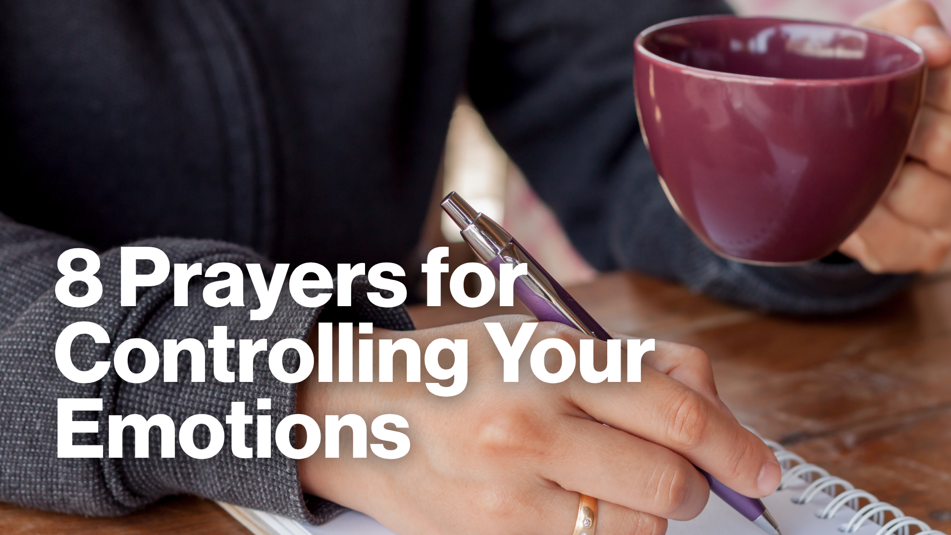 8 Prayers for Controlling Your Emotions Image