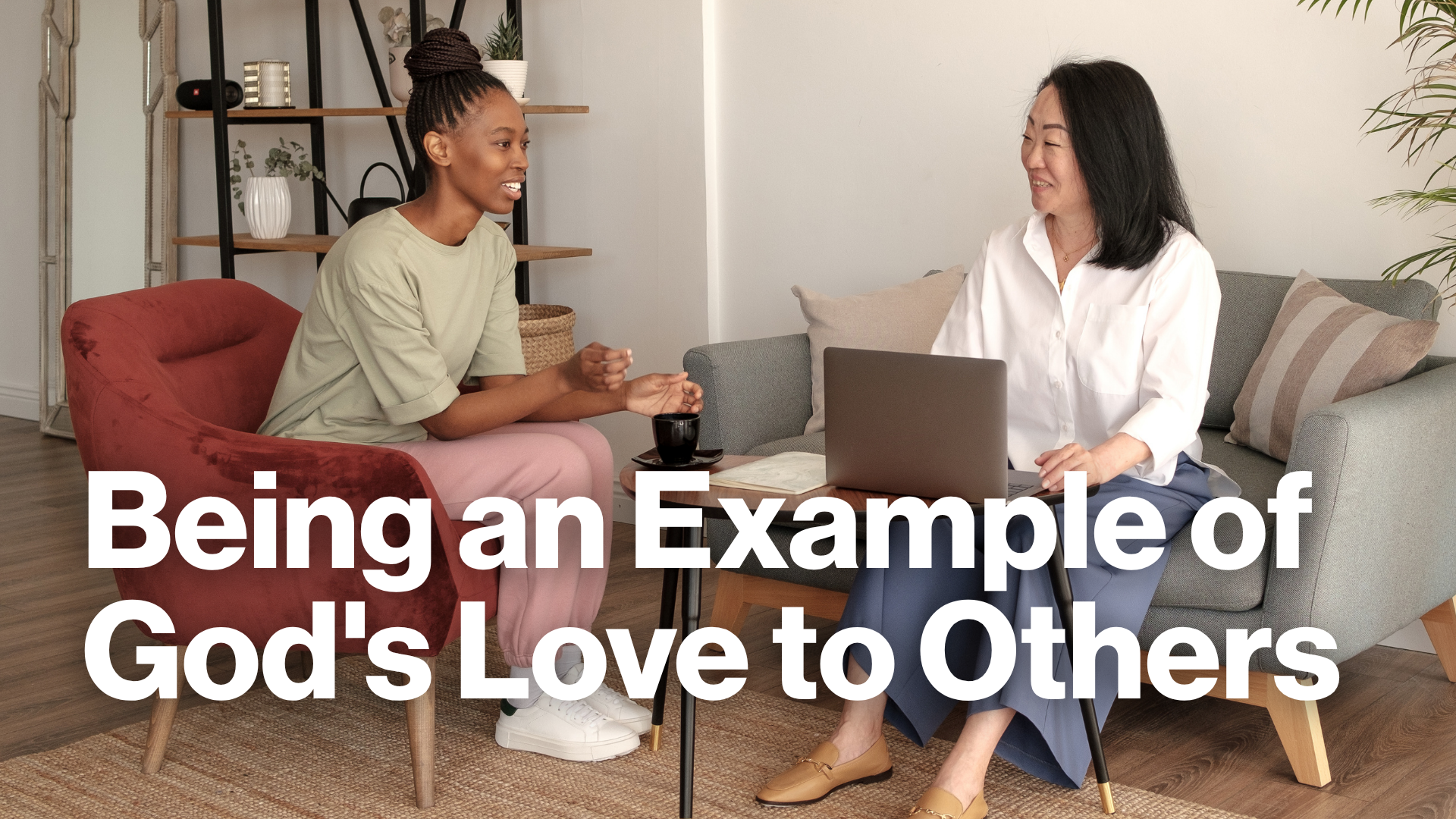 Being an Example of God's Love to Others Image