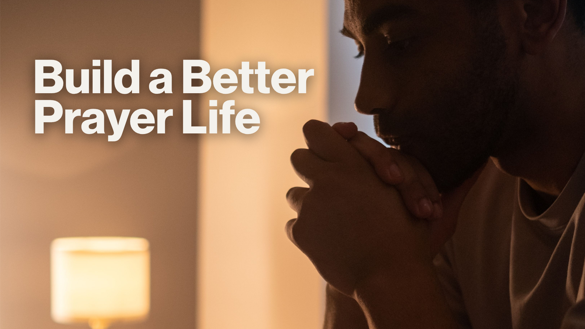 Build a Better Prayer Life Image