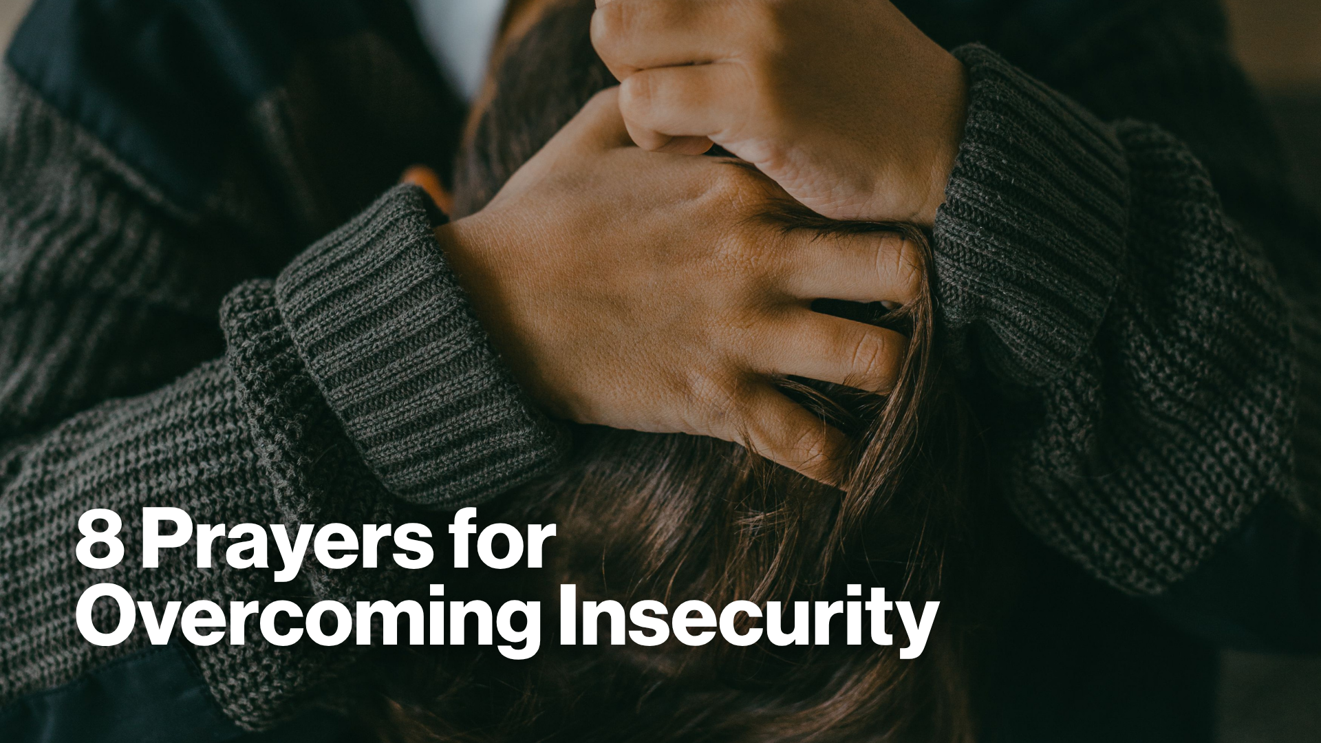8 Prayers for Overcoming Insecurity Image