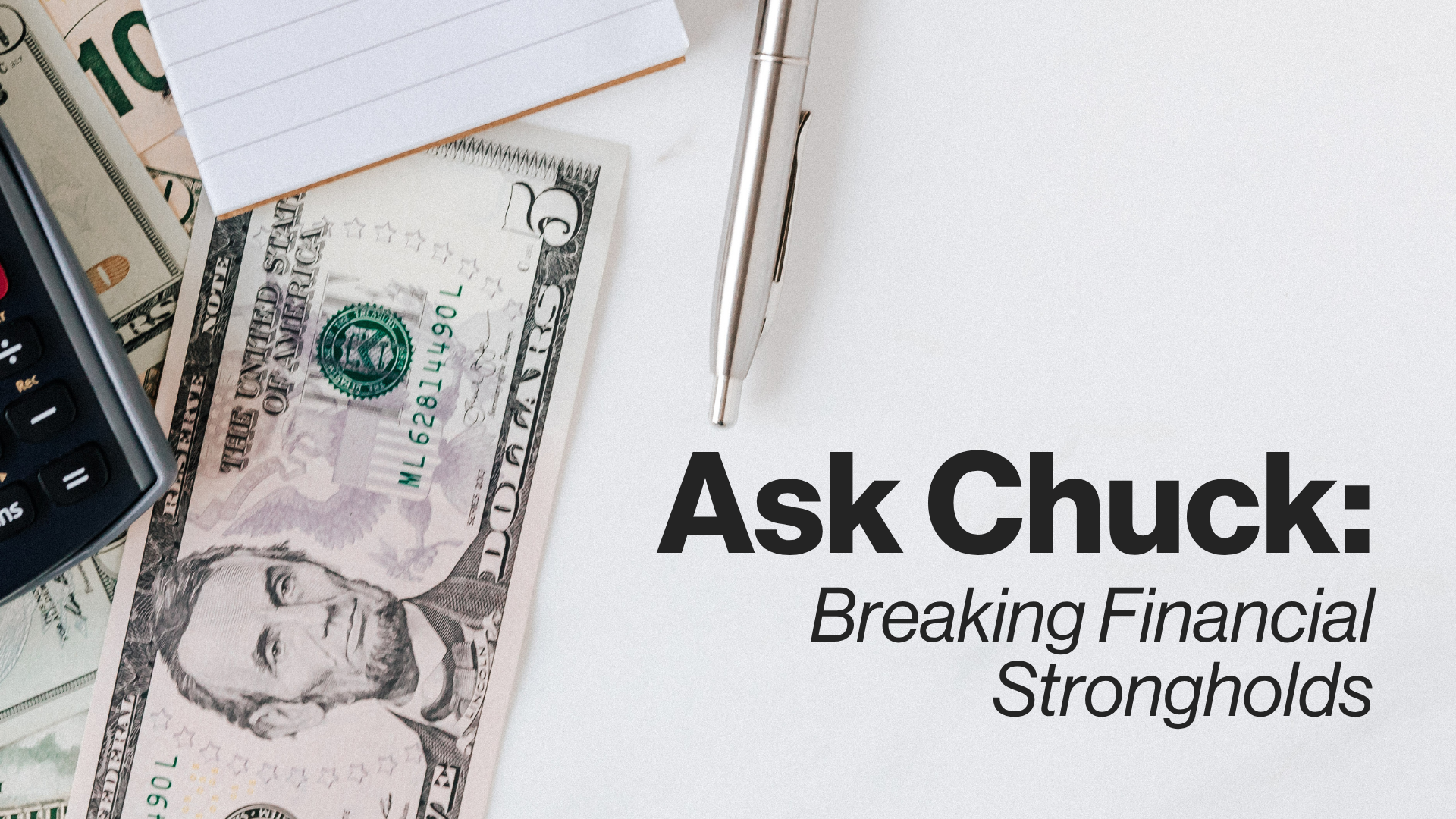 Ask Chuck: Breaking Financial Strongholds Image