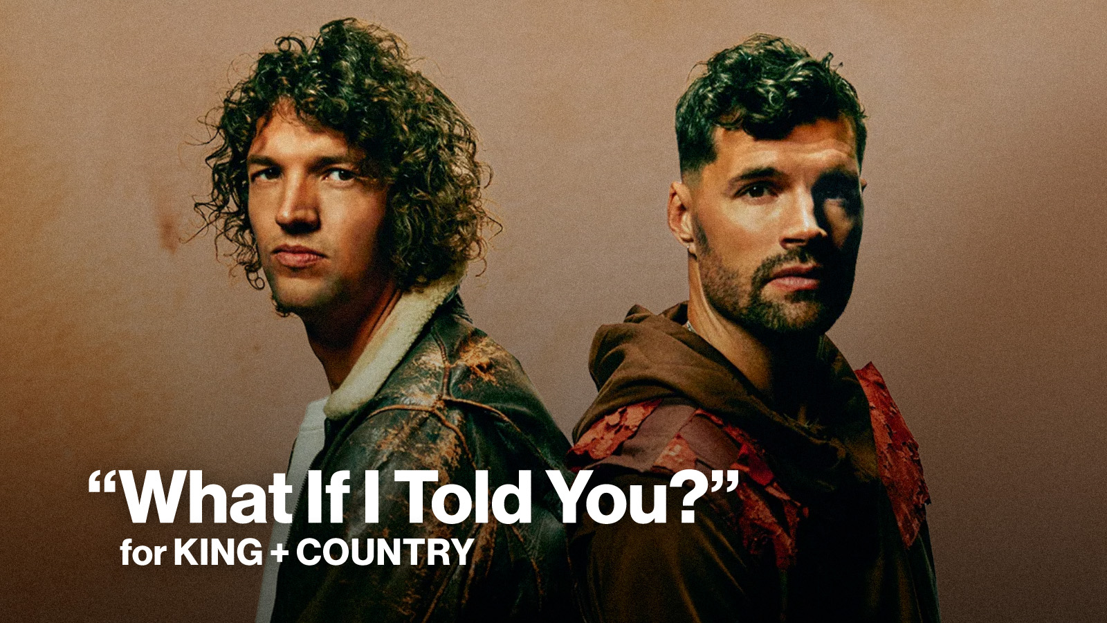New Song Feature What If I Told You by for KING and COUNTRY