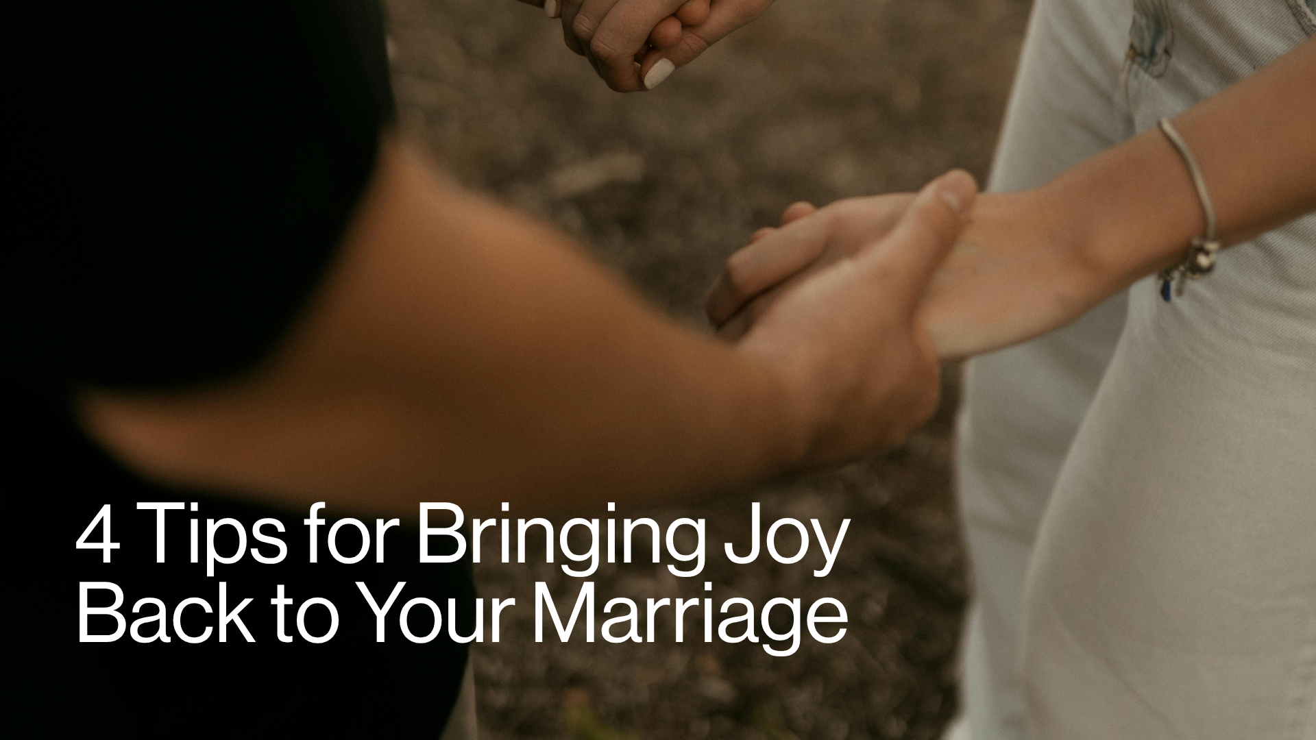4 Tips for Bringing Joy Back to Your Marriage Image