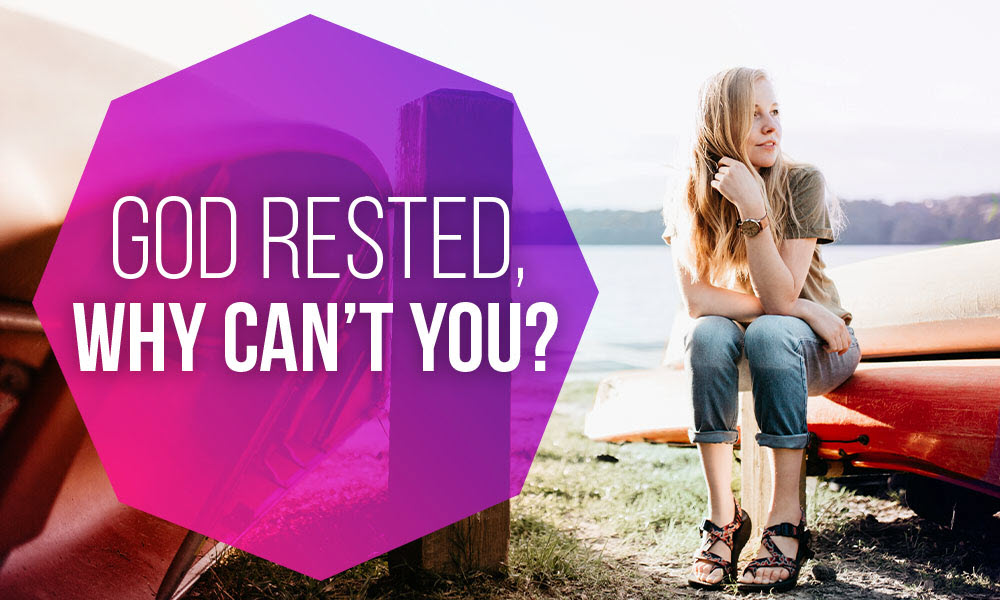 God Rested, Why Can't You?