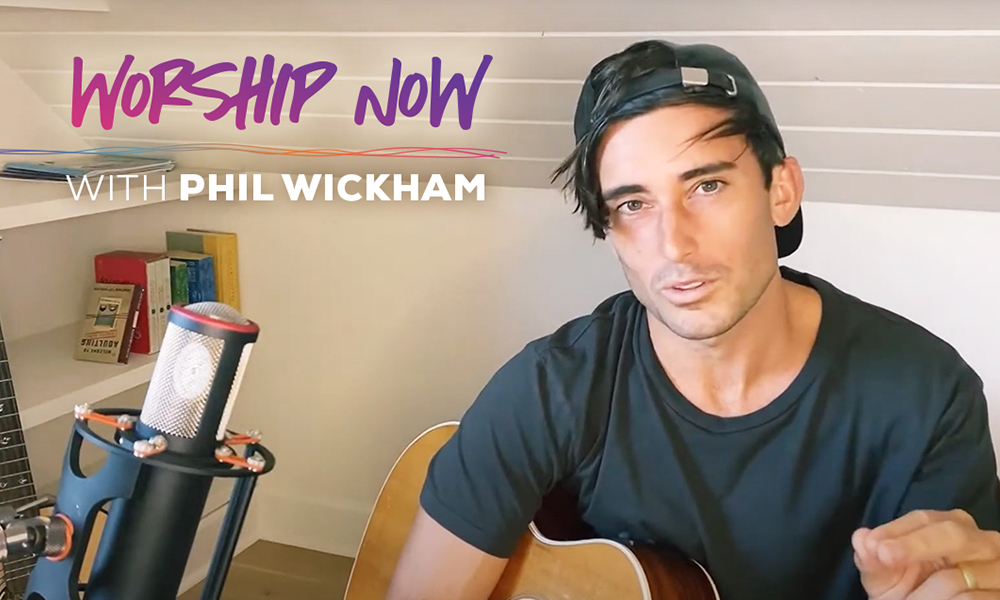 Worship Now with Phil Wickham