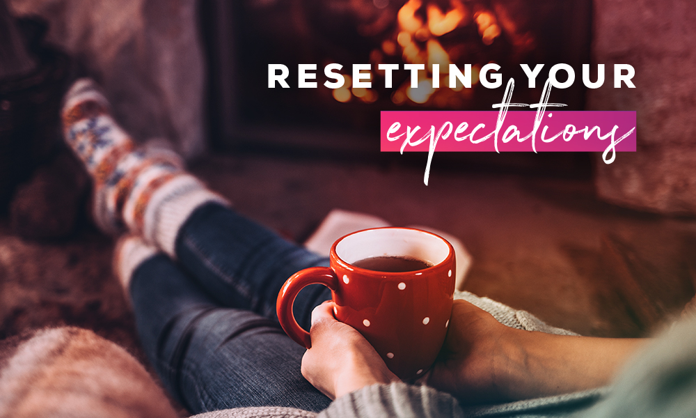 Resetting Your Expectations
