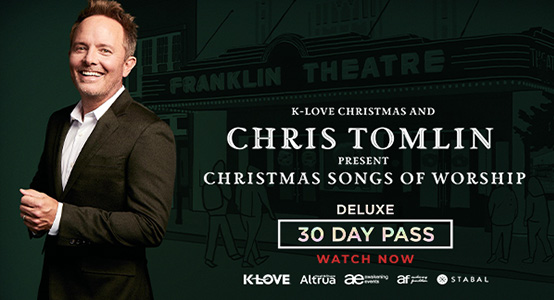 K-LOVE Christmas and Chris Tomlin Present Christmas Songs of Worship