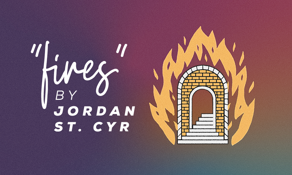 Fires by Jordan St. Cyr