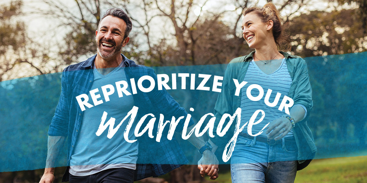 Reprioritize Your Marriage