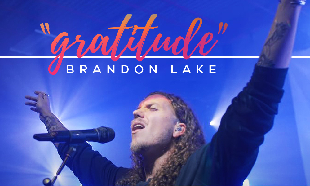"Gratitude" by Brandon Lake