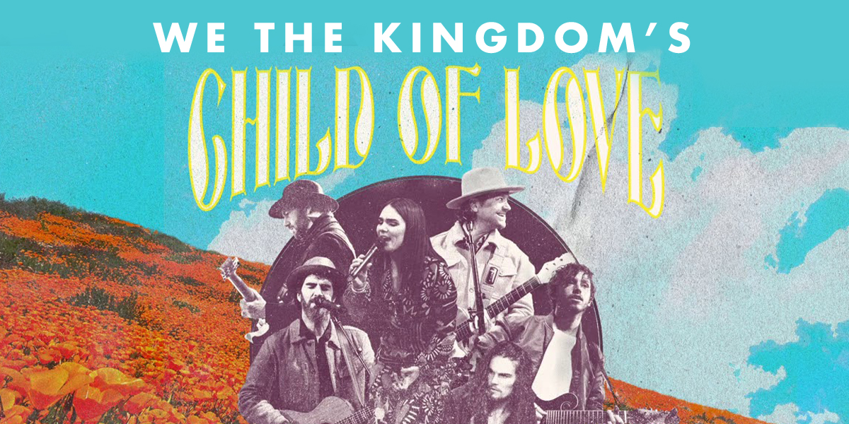 We The Kingdom - Child Of Love (Lyric Video)