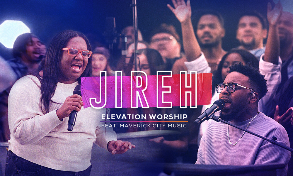 "Jireh" by Elevation Worship (Feat. Maverick City Music)