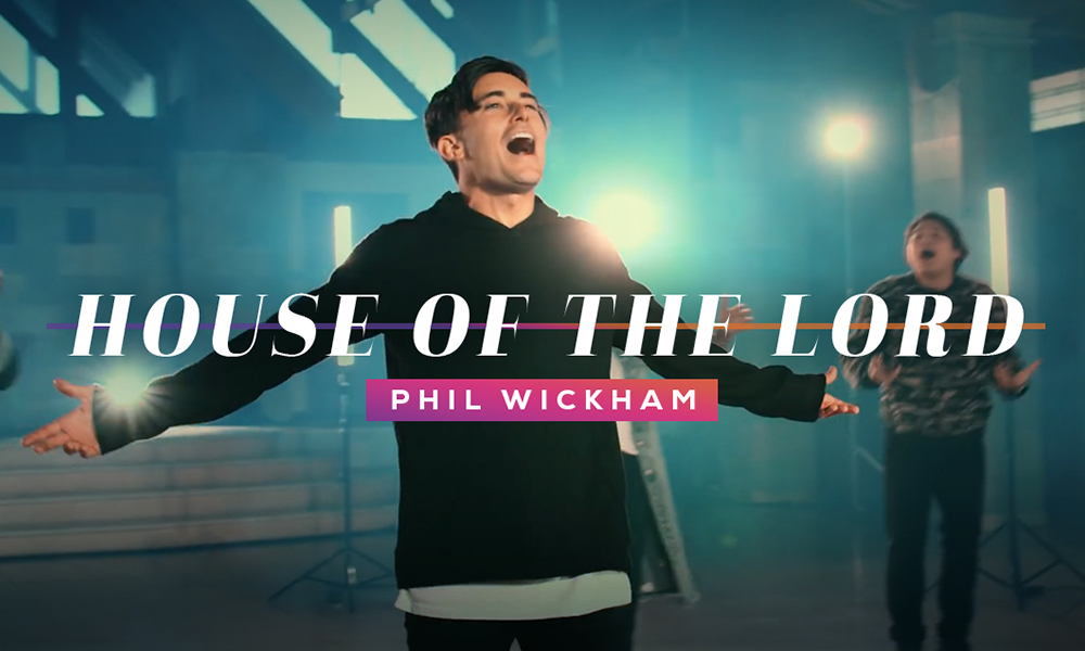 "House of the Lord" by Phil Wickham 