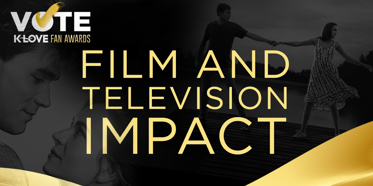 2021 K-LOVE Fan Awards: Film & Television Impact Nominees