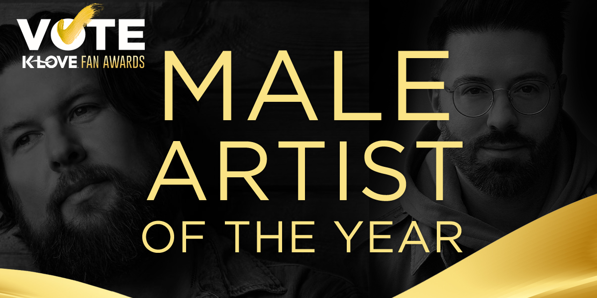 2021 KLOVE Fan Awards Male Artist of the Year Nominees Air1 Worship