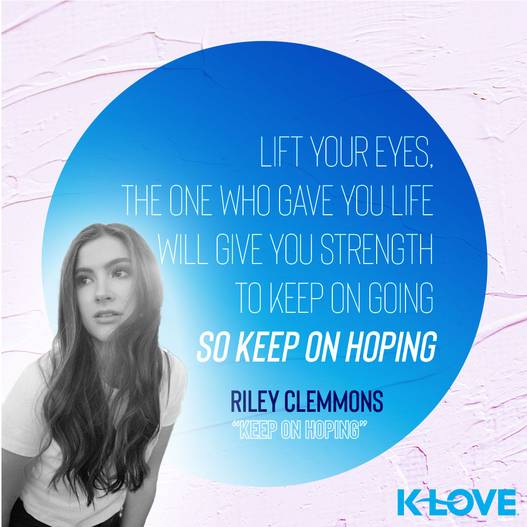 Riley Clemmons "Keep On Hoping"