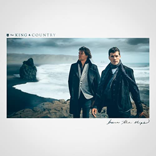 Burn the Ships - for KING & COUNTRY