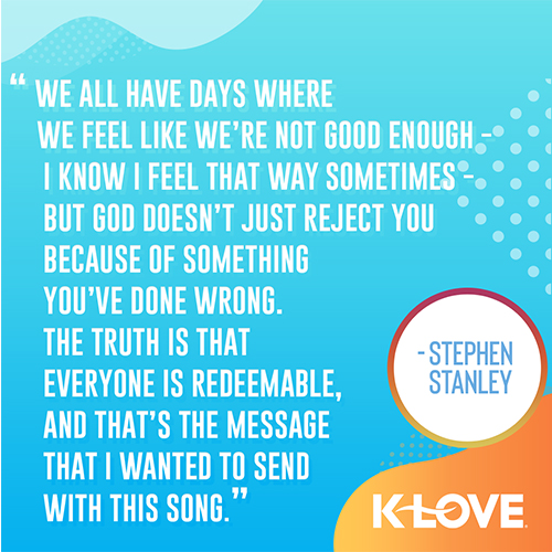 K-LOVE Summer Concert Series with Stephen Stanley Quote Image