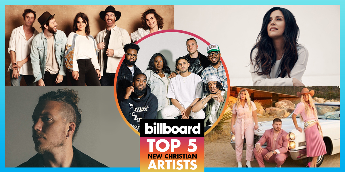 Billboard Chart Toppers New Christian Artists Positive Encouraging K