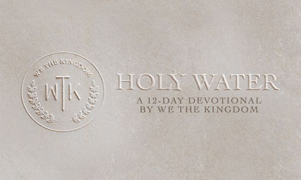 Holy Water: A 12-Day Devotional by We The Kingdom 