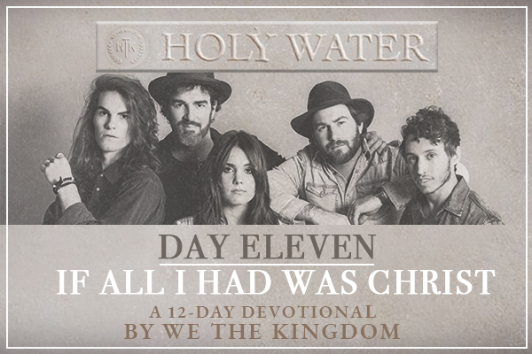 DAY ELEVEN || IF ALL I HAD WAS CHRIST