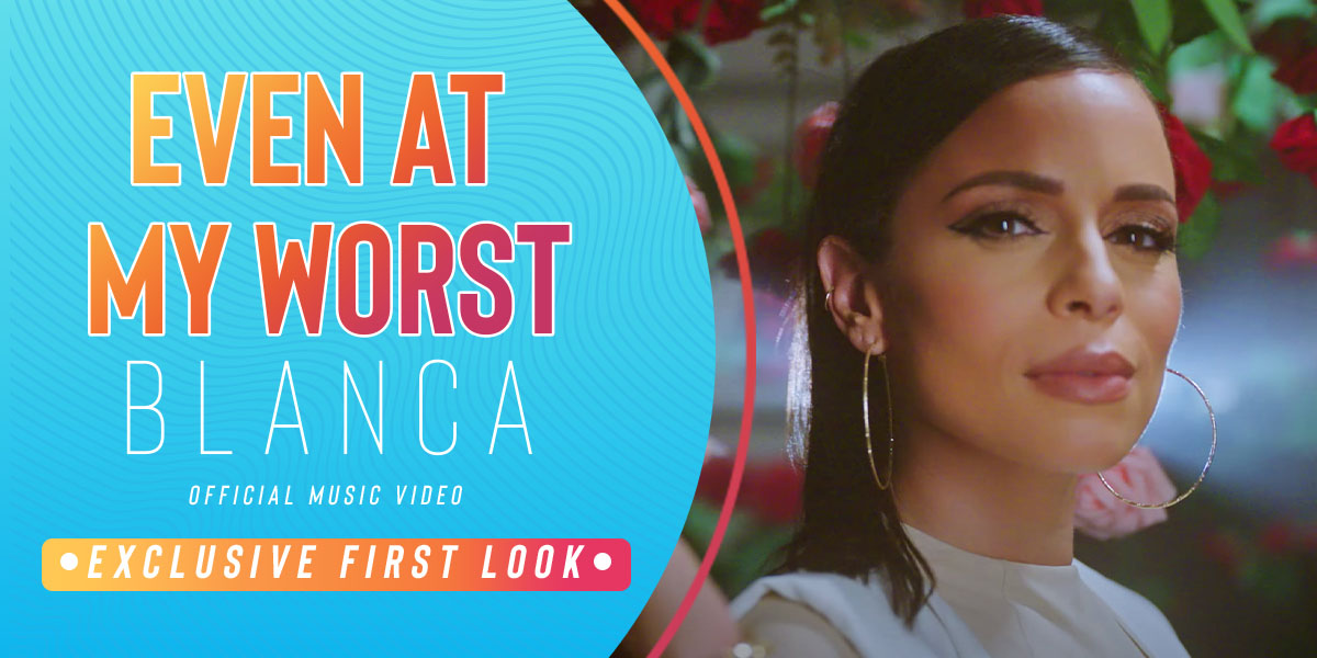 Blanca "Even At My Worst" Official Music Video