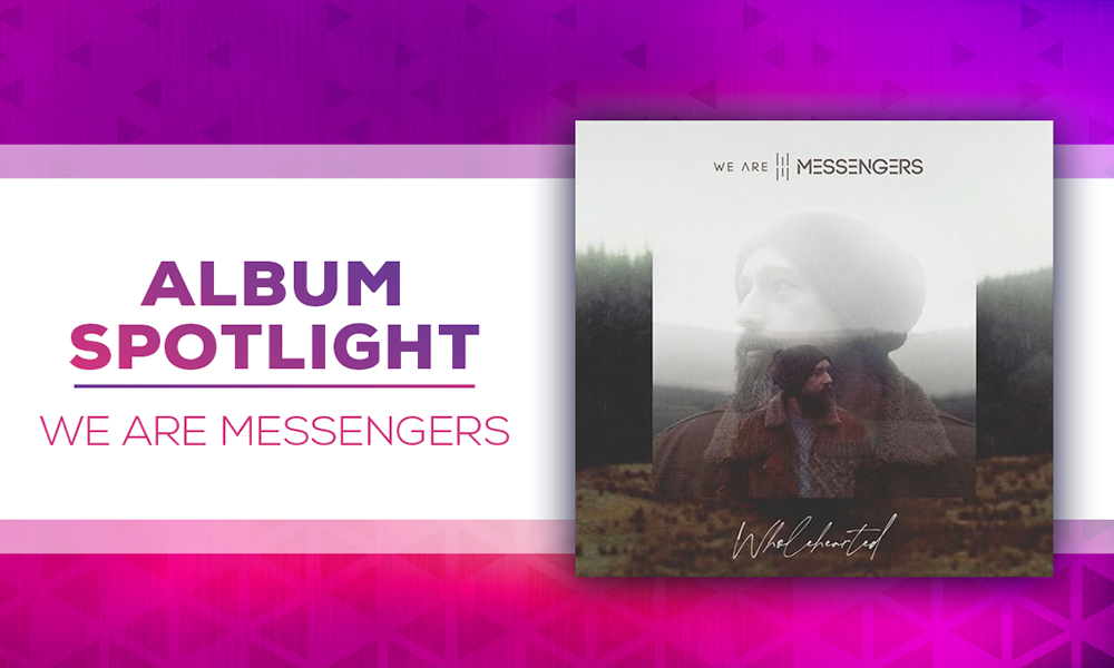 Album Spotlight We Are Messengers