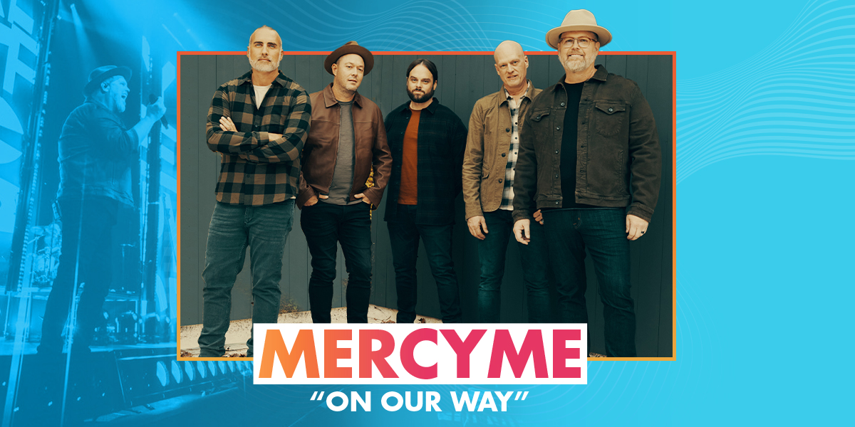 MercyMe "On Our Way" 