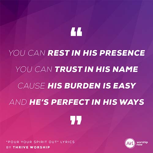 "You Can Rest in his presence You can trust in His name Cause His burden is easy and He