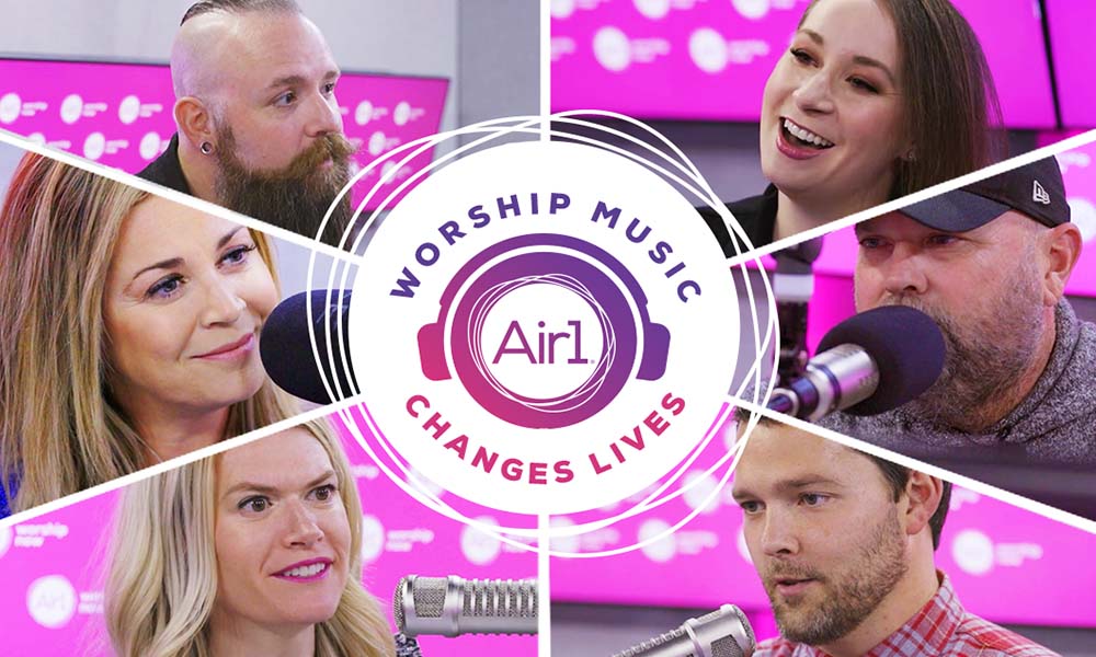 Air1 Worship Music Changes Lives