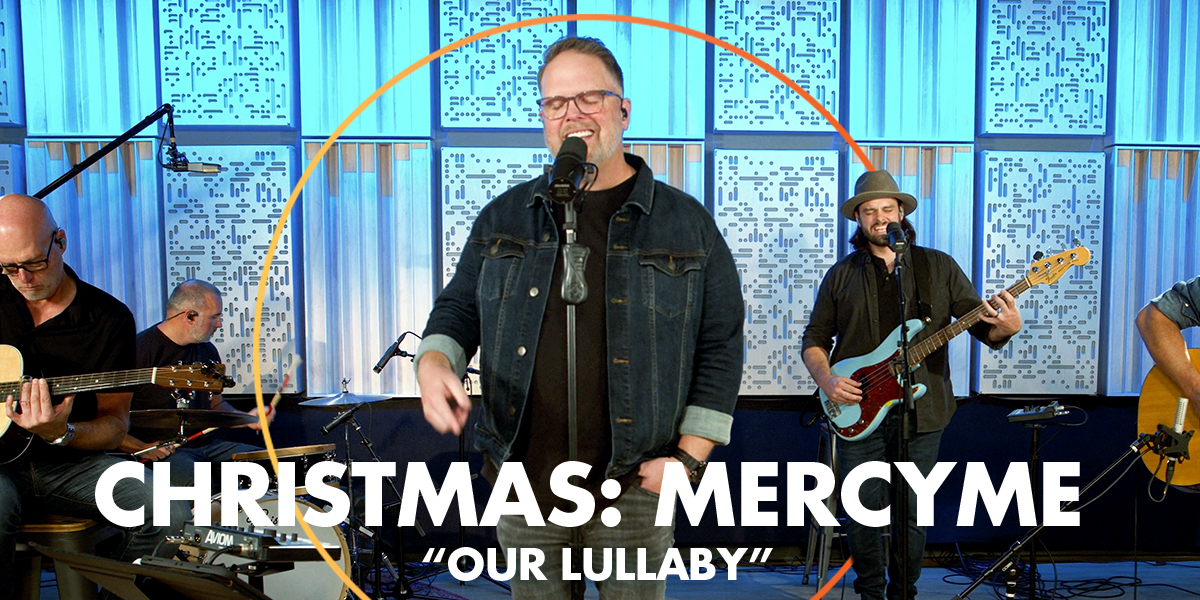 MercyMe Performs Christmas “Lullaby” In-Studio