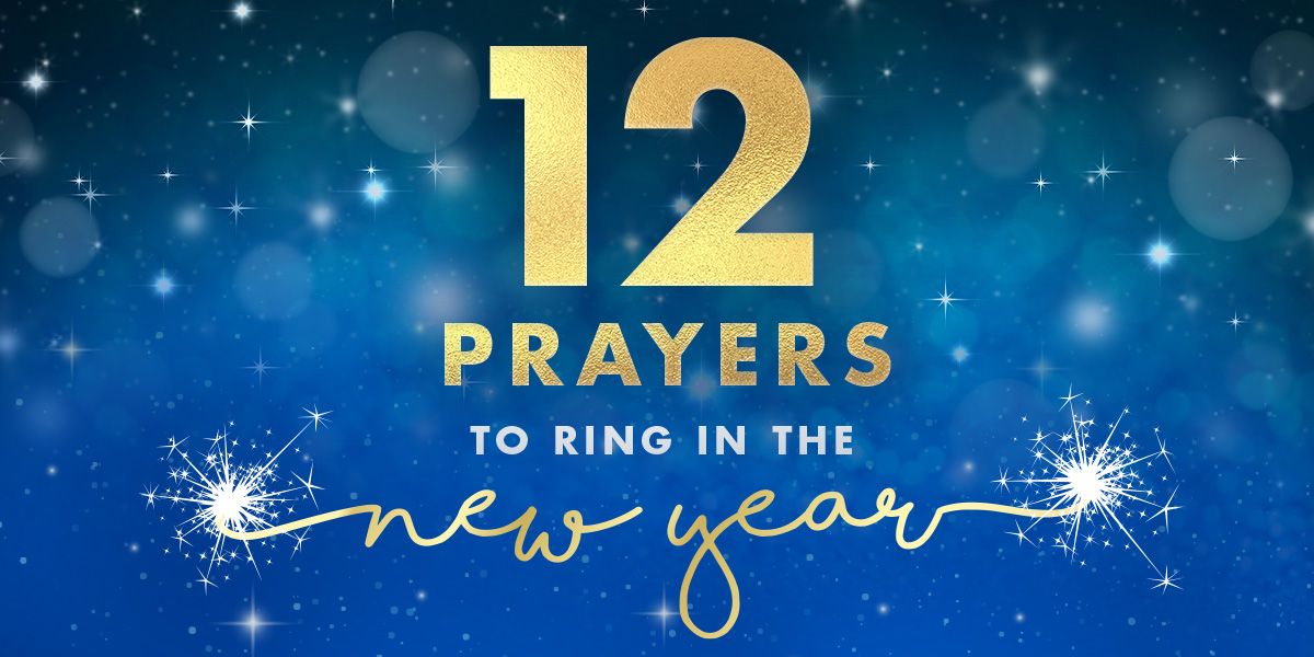 12 Prayers to Ring in the New Year