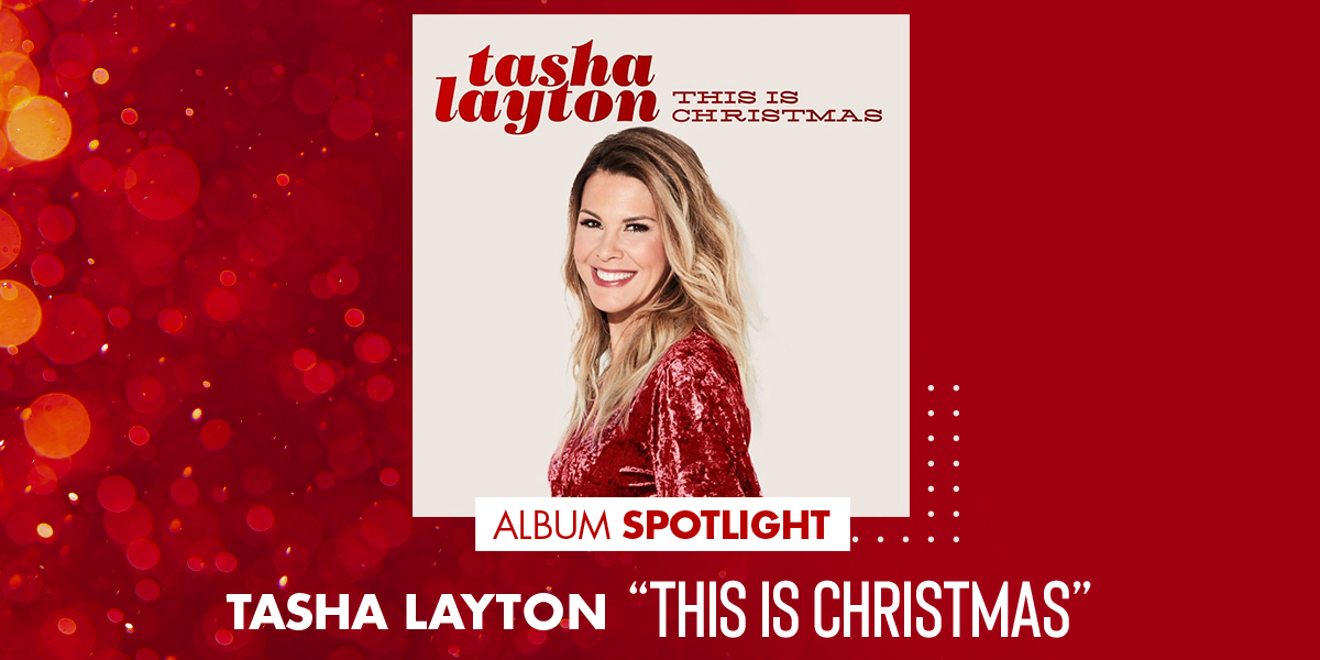 Album Spotlight Tasha Layton "This is Christmas"