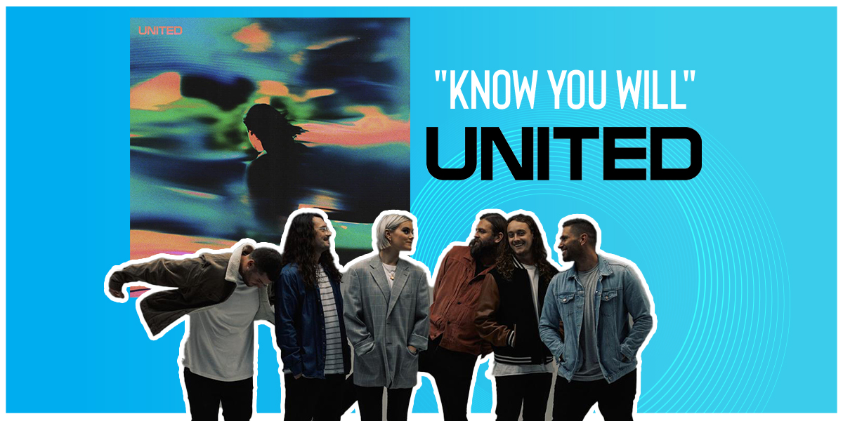 "Know You Will" Hillsong UNITED