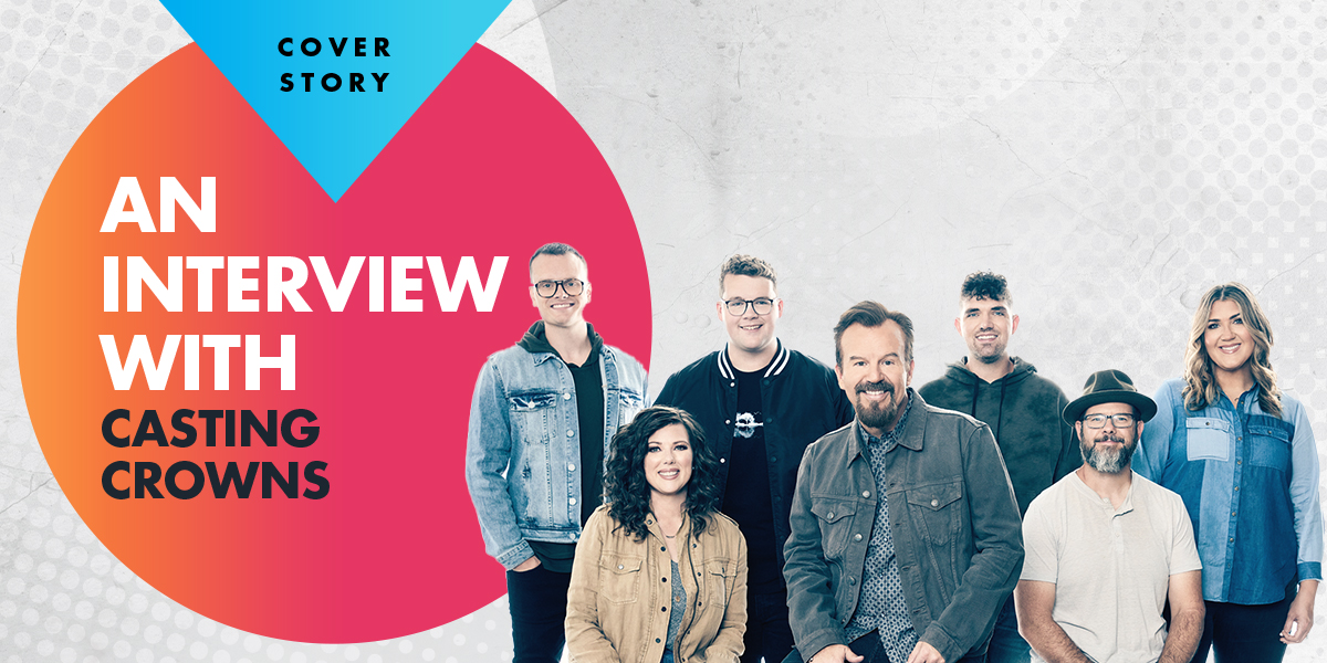 Cover Story An Interview with Casting Crowns