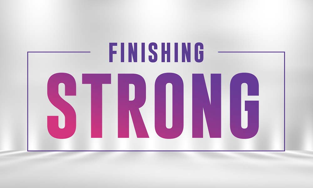 Finishing Strong