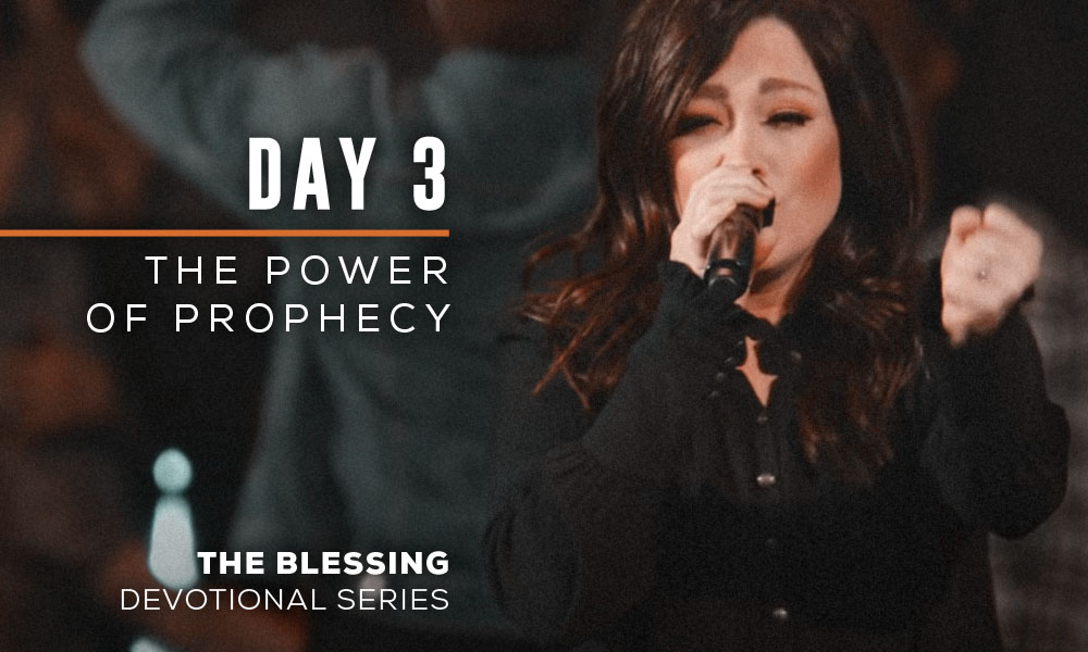 Day 3 The Power of Prophecy The Blessing Devotional Series