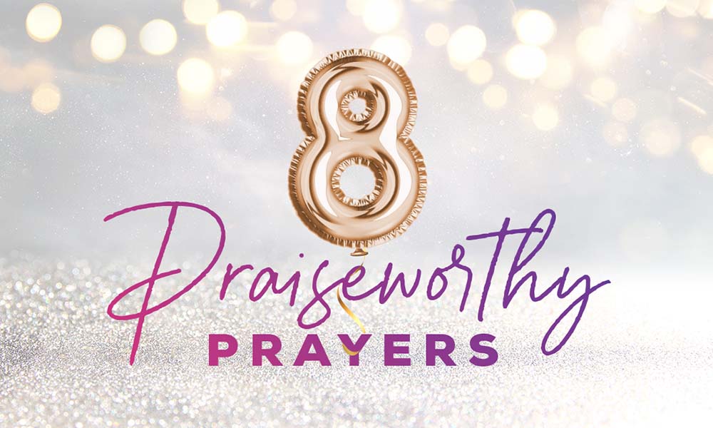 8 Praiseworthy Prayers